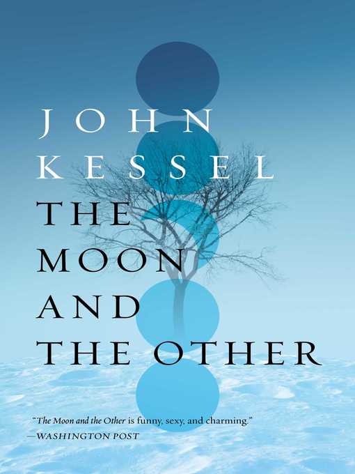 Title details for The Moon and the Other by John Kessel - Wait list